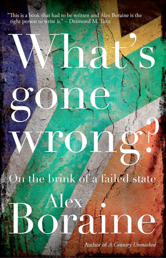 What's Gone Wrong? , by Alex Boraine (used)