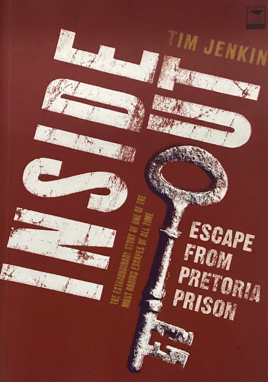 Inside Out: Escape from Pretoria Prison, by Tim Jenkin