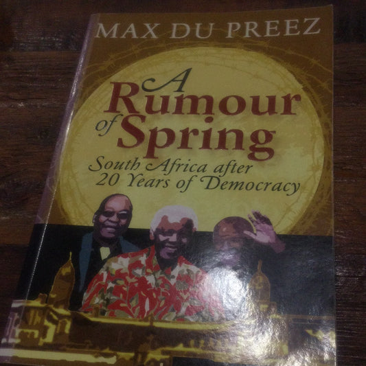 A Rumour Of Spring - South Africa After 20 Years Of Democracy , by Max Du Preez (Used)
