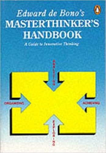 Masterthinker’s Handbook Edward de Bono’s