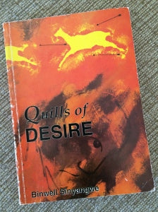 Quills of Desire,  by Binwell Sinyangwe (Used)