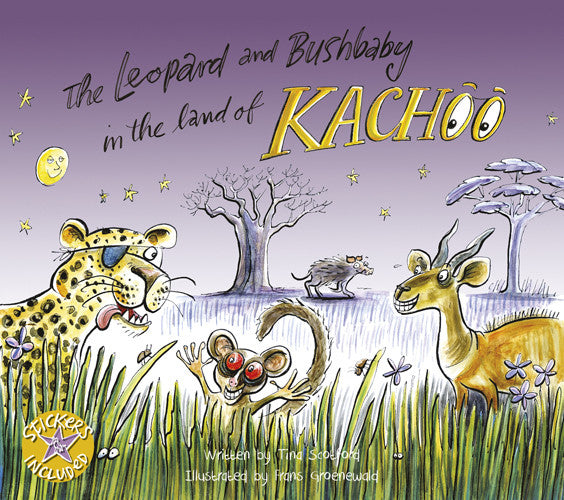 The Leopard and Bushbaby in the Land of Kachoo by Tina Scotford