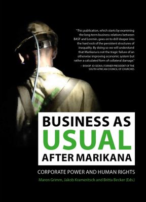 Business as usual after Marikana: Corporate power and human rights