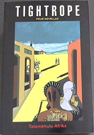 Tightrope: Four Novellas, by Tatamkhulu Afrika (Used)