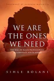 We are The Ones We Need, by Sihle Bolani