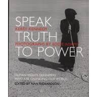 Speak truth to power: Human rights defenders who are changing our world