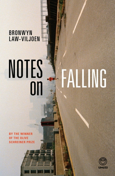 Notes on Falling, by Bronwyn Law-Viljoen