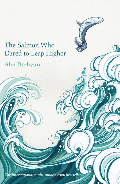 The Salmon who Dared to Leap Higher, by Ahn Do-Hyun (used)