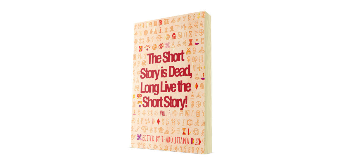 The Short Story is Dead, Long Live the Short Story! Vol 3