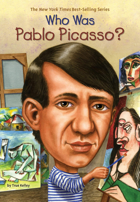 Who was Pablo Picasso? by True Kelley