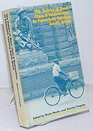 The Politics of Race, Class & Nationalism in Twentieth Century South Africa