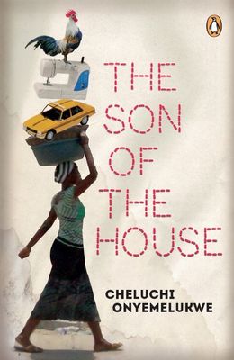 The Son of the House, by Cheluchi Onyemelukwe-Onuobia