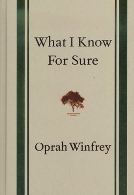 What I Know For Sure (Hardcover), by Oprah Winfrey