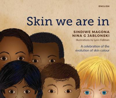 Skin We Are In, by Sindiwe Magona and Nina G Jablonski (Used)