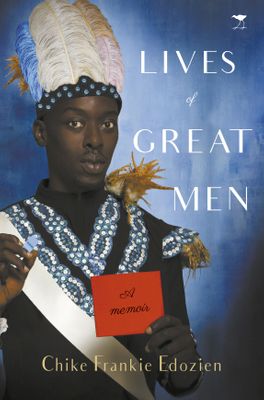 Lives of great men: A memoir