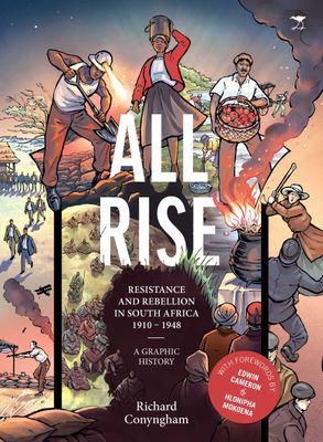 All Rise: Resistance, Rebellion and Revolt in South Africa