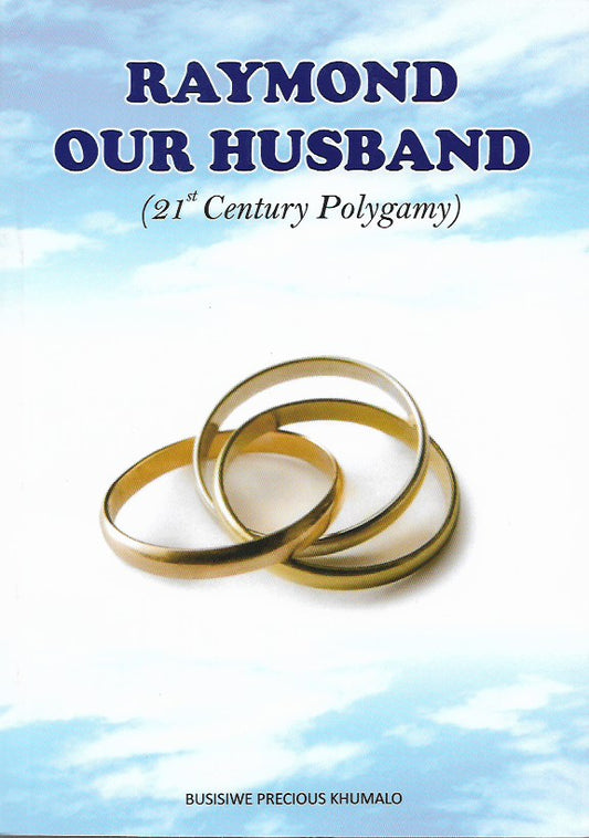 Raymond Our Husband, Busisiwe Precious Khumalo, romance novel, African novel
