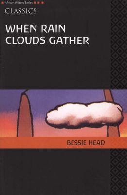 AWS Classics When Rain Clouds Gather. Heinemann African Writers Series: Classics.