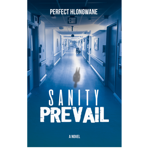 Sanity Prevail, by Perfect Hlongwane