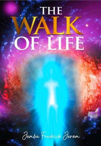 The Walk Of Life, by Jemba Fredick Jerom