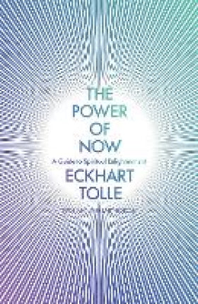 The Power of Now  by Eckhart Tolle